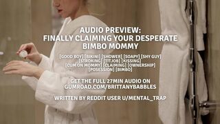 Audio Preview: Finally Claiming Your Desperate Bimbo Mommy