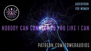 NOBODY CAN CONNECT LIKE... (Erotic Audio for Women) Audioporn Dirty talking Daddy ASMR Filthy Role-p