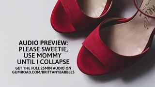 Audio Preview: Please Sweetie, Use Mommy Until I Collapse