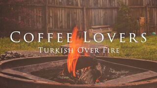 Coffee Lovers: Turkish Over Fire