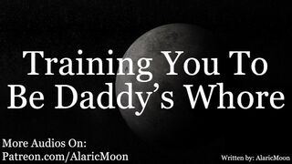 M4F - Training You To Be Daddy's Whore [Erotic Audio For Women]
