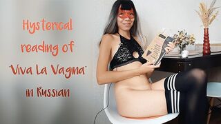 Hysterical reading of "Viva La Vagina" in Russian
