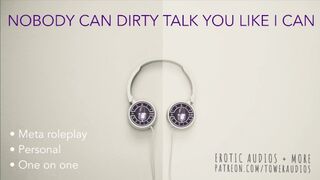 NOBODY CAN DIRTYTALK U LIKE I CAN (Erotic audio for women) M4F Audioporn role-play filthy talk