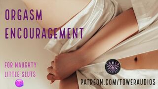 ORGASM ENCOURAGEMENT FOR LITTLE SLUTS (Erotic Audio for Women). Audioporn. Dirty talking. ASMR. Fil