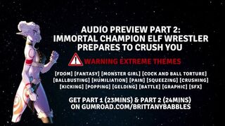 Audio Preview Part 2: Immortal Champion Elf Wrestler Prepares To Crush You