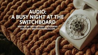 Audio: A Busy Night at the Switchboard