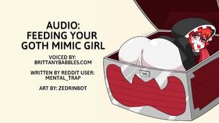 Audio: Feeding Your Goth Mimic Girl