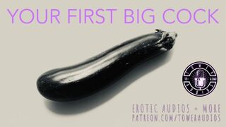 YOUR FIRST BIG COCK [Audio role-play for women] [M4F]