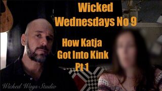 Wicked Wednesdays No 9 Interview with Katja Part 1 "How I got into Kink and BDSM"